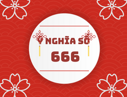 Số 666 nghĩa là gì? Có phải là con số được nhiều người “săn đón”?