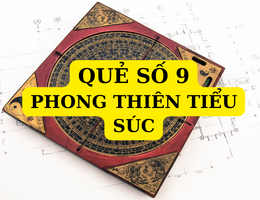 Quẻ số 9 Phong Thiên Tiểu Súc: Phàm chuyện Đại sự thì nên tránh