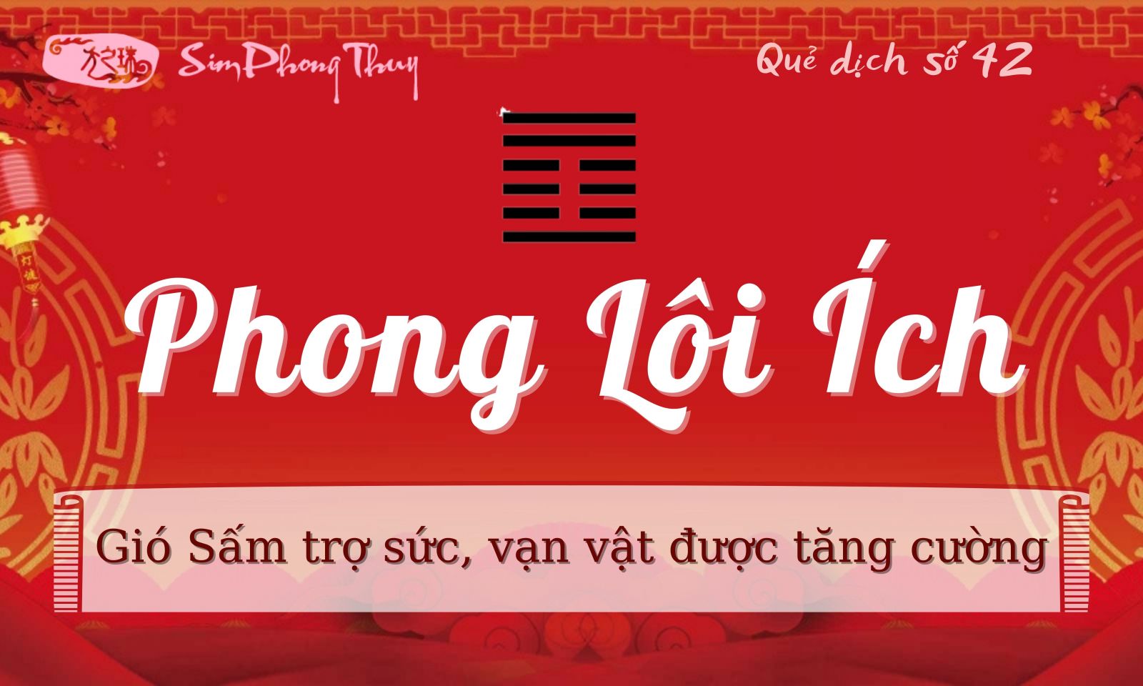 Quẻ số 42 Phong Lôi Ích: Vận sự hanh thông, làm lợi cho đời