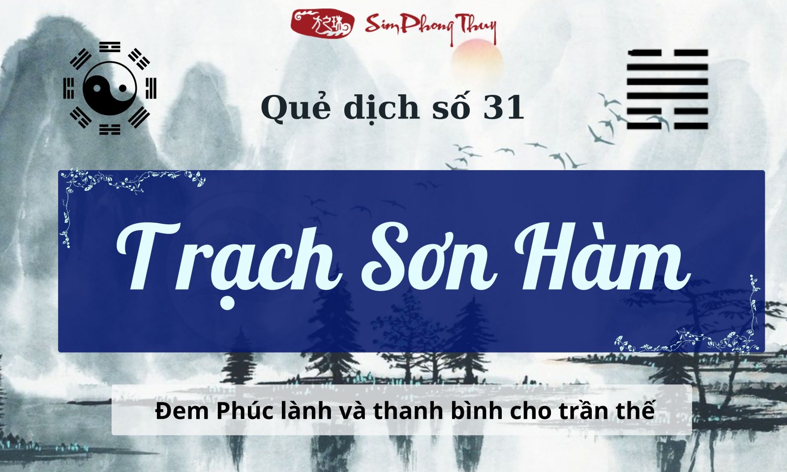 Giải mã tượng quẻ Trạch Sơn Hàm ẩn dấu huyền cơ nào?