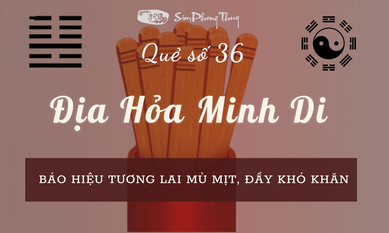 Quẻ Địa Hỏa Minh Di dự báo tương lai có điềm xấu, đen tối
