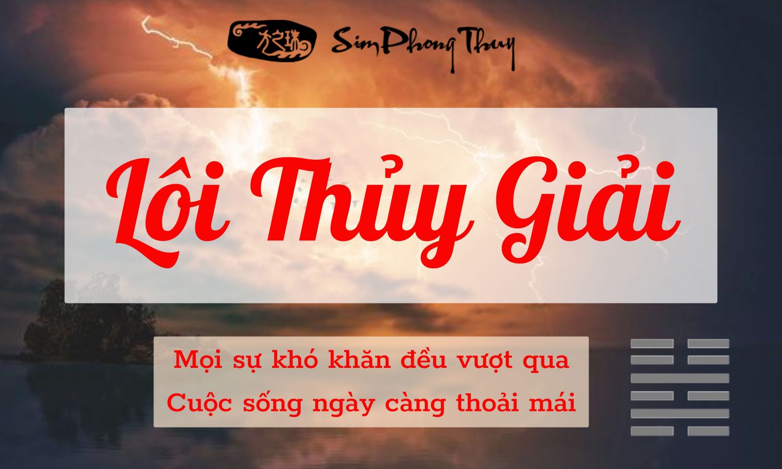 Quẻ Lôi Thủy Giải chiêm đoán mọi việc khó khăn sẽ vượt qua được