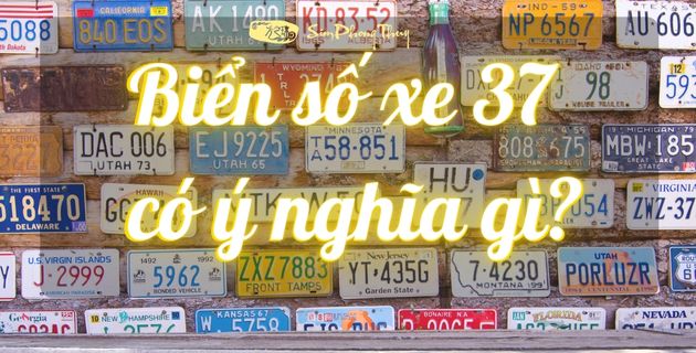 Ý nghĩa biển số xe đuôi 37 trong quan niệm dân gian và phong thủy