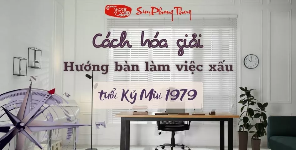 hướng bàn làm việc tuổi kỷ mùi