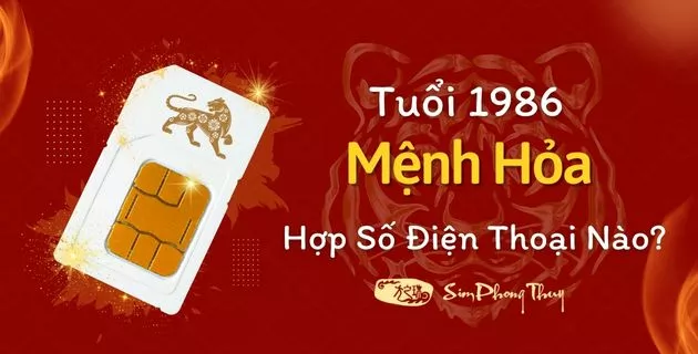 1986 mệnh gì hợp số điện thoại nào