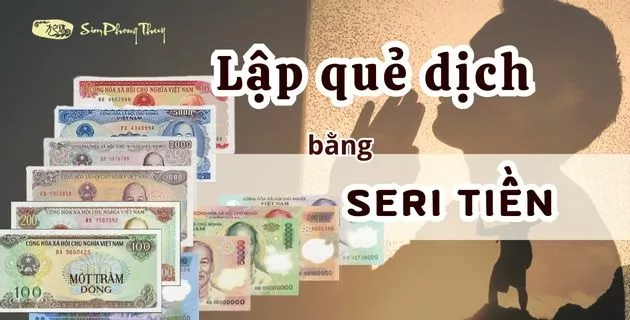 cách lập quẻ bằng seri tiền