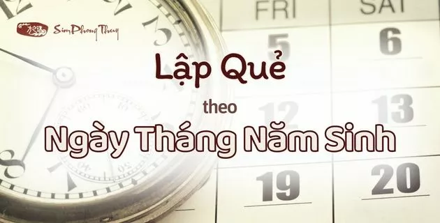 lập quẻ theo ngày tháng năm sinh