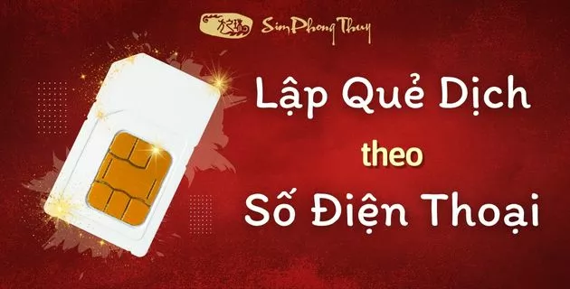 lập quẻ dịch theo số điện thoại