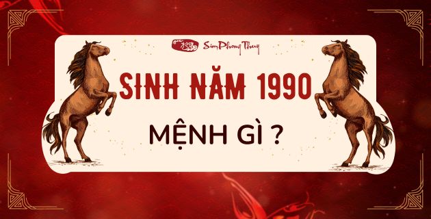 Tuổi Ngọ 1990 mệnh gì? Giải mã những bí ẩn về mệnh năm 1990