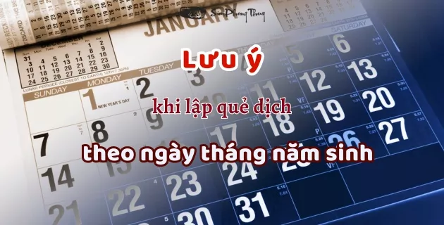 ​​Lưu ý khi lập quẻ theo ngày tháng năm sinh
