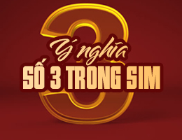 Số 3 có may mắn không? Giải mã số 3 trong sim có ý nghĩa gì?