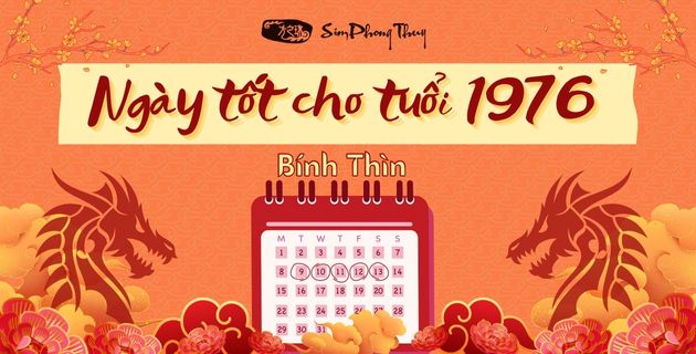 Ngày Tốt Hợp Với Tuổi Bính Thìn Năm 1976: Khai Trương, Mua Xe,...