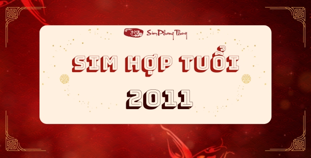 Sim phong thuỷ hợp tuổi 2011