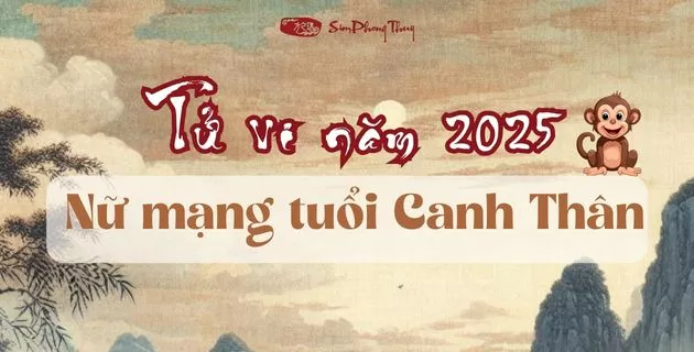 tử vi tuổi canh thân nữ mạng năm 2025