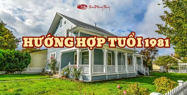 hướng hợp tuổi 1981