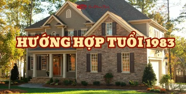 hướng hợp tuổi 1983