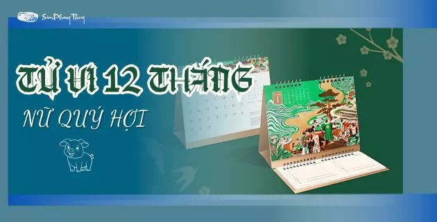 tử vi quý hợi 2025 nữ mạng theo tháng