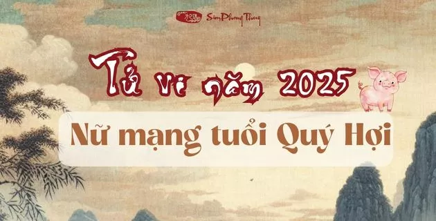 tử vi tuổi quý hợi nữ mạng năm 2025