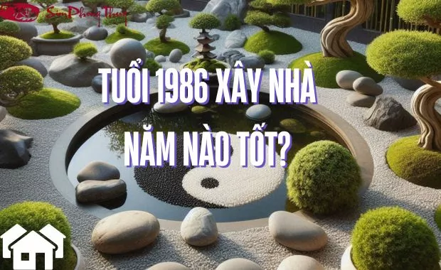 1986 xay nha nam nao tot