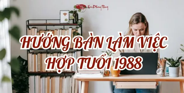 hướng hợp tuổi 1988