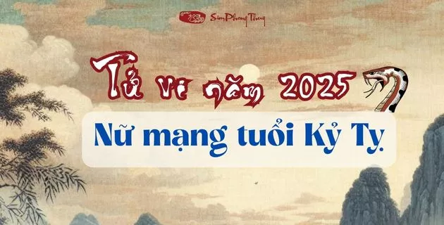 tử vi tuổi kỷ tỵ năm 2025 nữ mạng