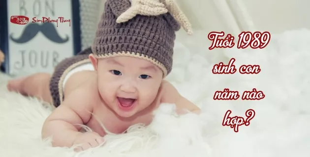 1989 sinh con năm nào hợp
