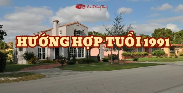 hướng hợp tuổi 1991