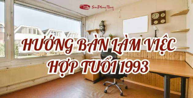 hướng hợp tuổi 1993