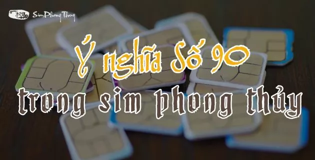 ý nghĩa số 90