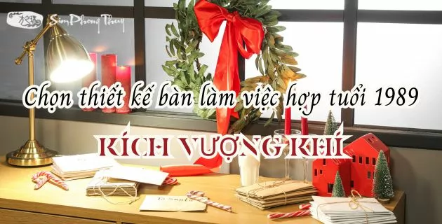 hướng bàn làm việc hợp tuổi 1989