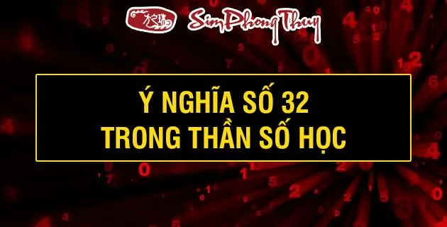 ý nghĩa số 32