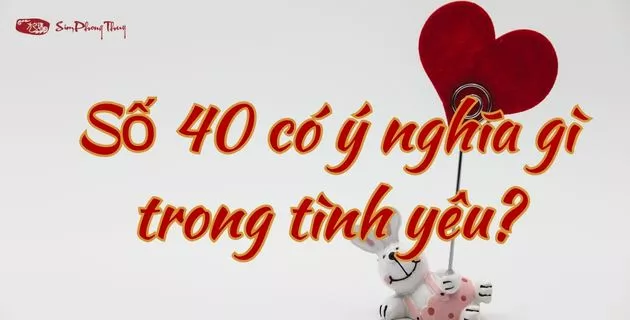 ý nghĩa số 40