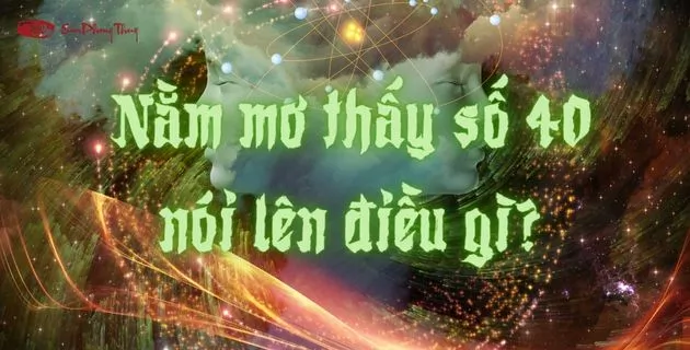 ý nghĩa số 40