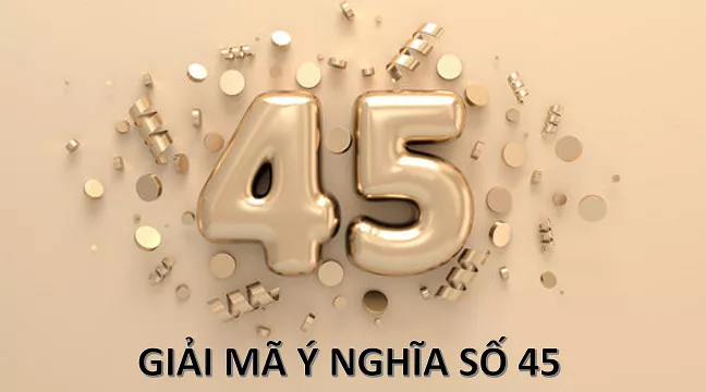 ý nghĩa số 45
