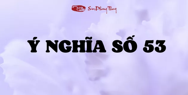 ý nghĩa số 53